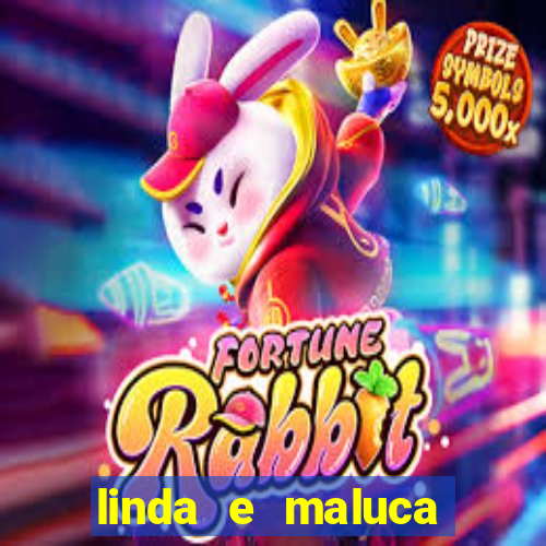 linda e maluca orochi letra